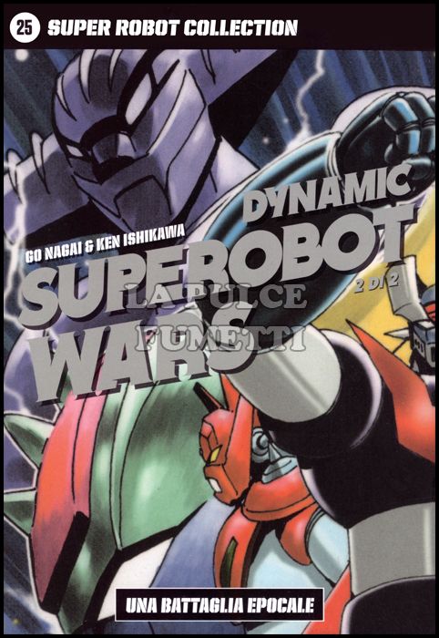 GO NAGAI - SUPER ROBOT COLLECTION #    25 - DYNAMIC SUPEROBOT WARS 2 (DI 2): UNA BATTAGLIA EPOCALE